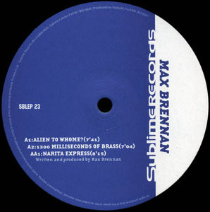Max Brennan - Alien To Whome? | Sublime Records (SBLEP 23)