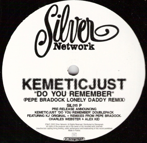 Kemetic Just - Do You Remember (Pepe Bradock Lonely Daddy Remix) | Silver Network (SIL015 P)