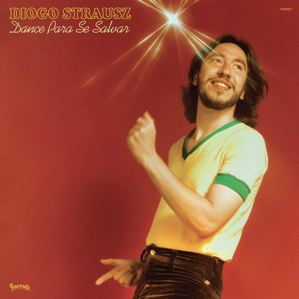 Diogo Strausz - Dance Para Se Salvar | Favorite Recordings (FVR203LP)