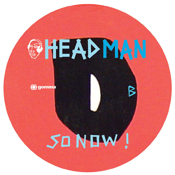 Headman - So Then ! | Gomma (gomma 038) - 2