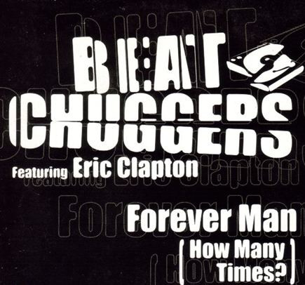 Beat Chuggers Featuring Eric Clapton - Forever Man (How Many Times?) | Frontera Recordings (FT 2701 CDS) Beat Chuggers Featuring Eric Clapton - Forever Man (How Many Times?) | Frontera Recordings (FT 2701 CDS)