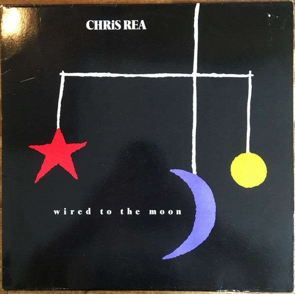 Chris Rea - Wired To The Moon | Magnet (MAGL 5057) Chris Rea - Wired To The Moon | Magnet (MAGL 5057)