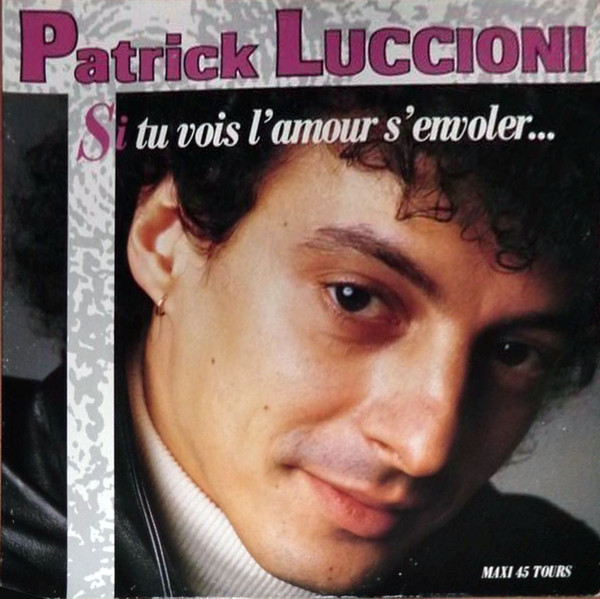 Patrick Luccioni - Si Tu Vois L'Amour S'Envoler... | Pathé Marconi EMI (1599656)