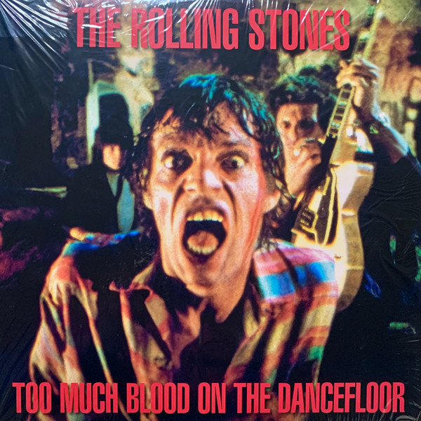 The Rolling Stones - Too Much Blood On The Dancefloor | Not On Label (The Rolling Stones) (none) - main