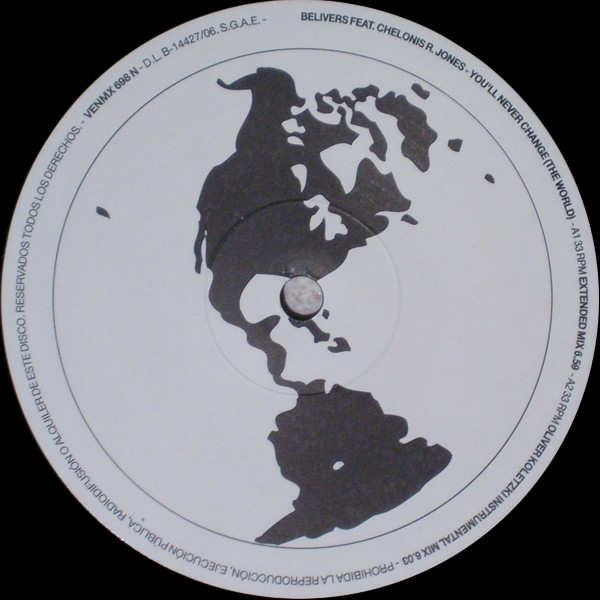 Belivers Feat. Chelonis R. Jones - You'll Never Change (The World) | Vendetta Records (VENMX 698 N) - 2