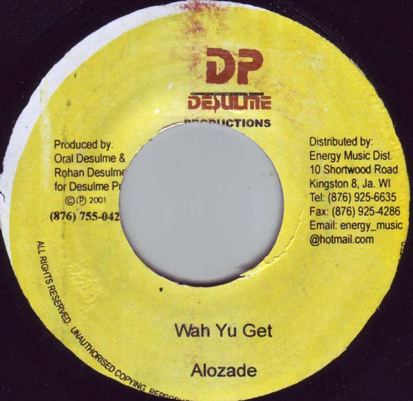 Alozade - Wah Yu Get | Desulme Productions (none) - main Alozade - Wah Yu Get | Desulme Productions (none) - main