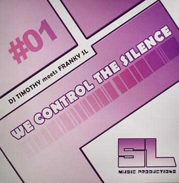 DJ Timothy Meets Franky SL - We Control The Silence | SL Music Productions (SL 001HS)