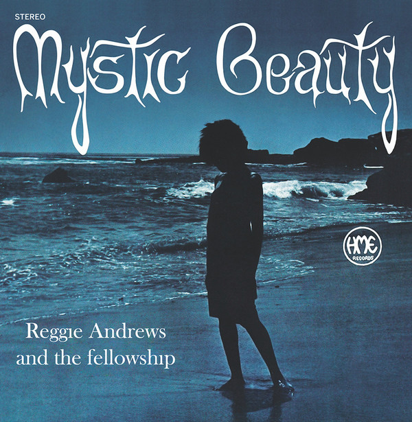 Reggie Andrews And The Fellowship - Mystic Beauty | H.M.E. (HME S 200168)