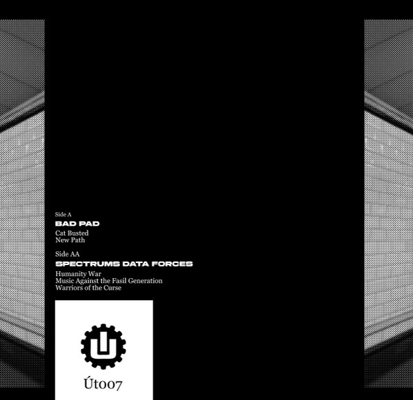 Bad Pad , Spectrums Data Forces - Split EP | Util Records (Ut007) - 2