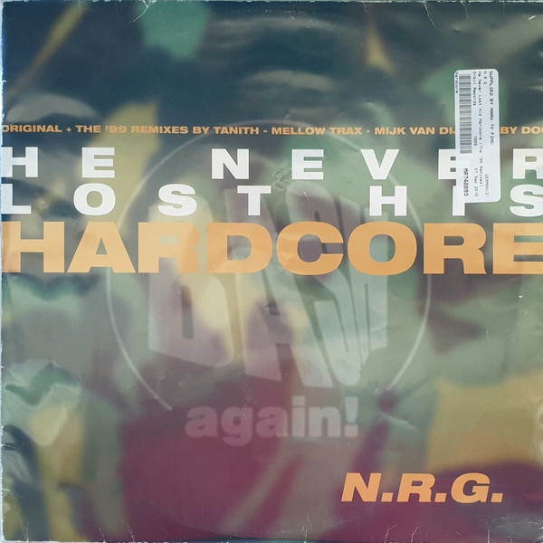 N.R.G. - He Never Lost His Hardcore (The '99 Remixes) | Bash Again! (BASH001) - main N.R.G. - He Never Lost His Hardcore (The '99 Remixes) | Bash Again! (BASH001) - main