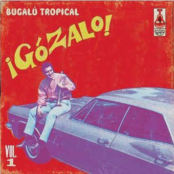 Various - ¡Gózalo! Bugalú Tropical Vol. 1 | Vampi Soul (VAMPI 080)