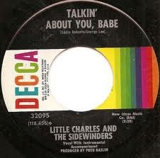 Little Charles And The Sidewinders - A Taste Of The Good Life / Talkin' About You, Babe | Decca (32095) - main