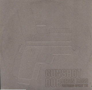 Resin Dogs - Gunshot Dub | Northern Sky (NSRD 003) - main