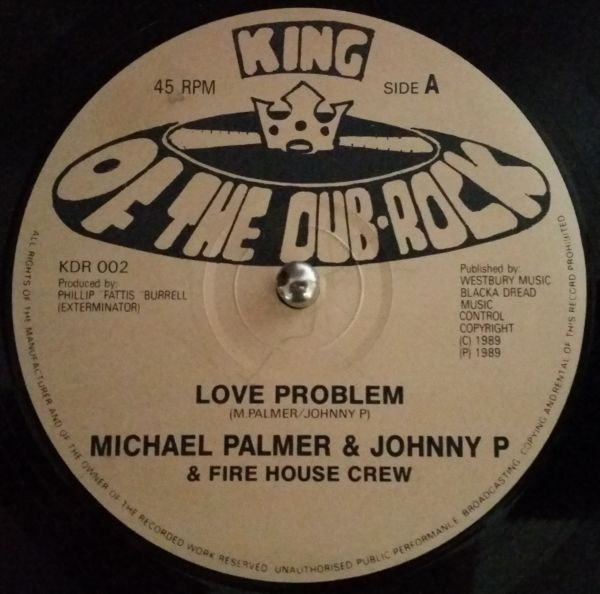 Michael Palmer & Johnny P & Firehouse Crew - Love Problem | King Of The Dub Rock (KDR 002)