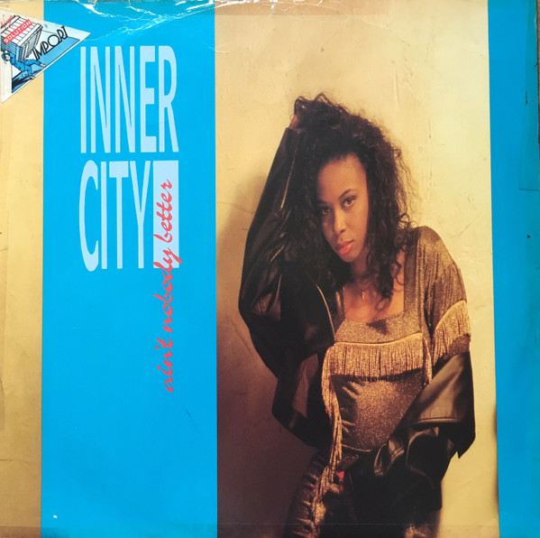 Inner City - Ain't Nobody Better | 10 Records (TENX 252) Inner City - Ain't Nobody Better | 10 Records (TENX 252)