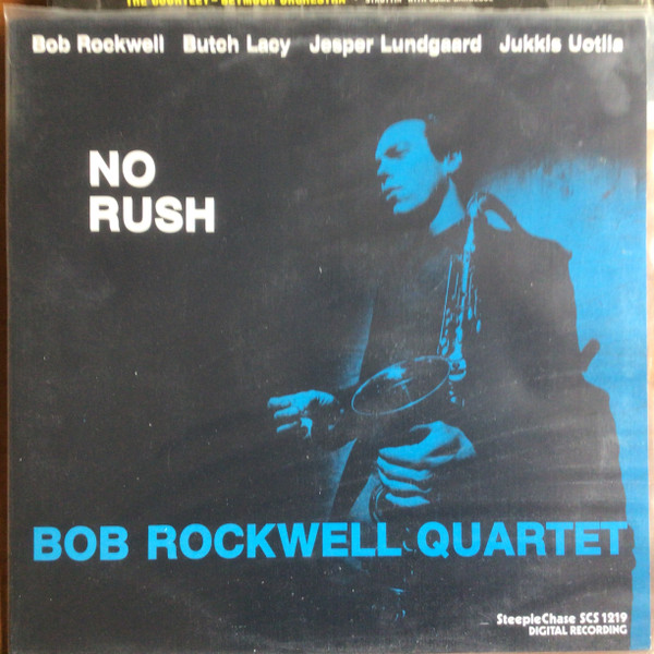 Bob Rockwell Quartet - No Rush | SteepleChase (SCS 1219) - main
