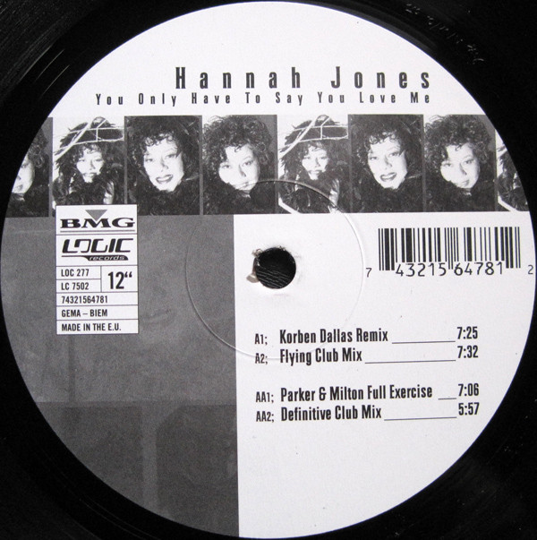 Hannah Jones - You Only Have To Say You Love Me | Logic Records (LOC 277)