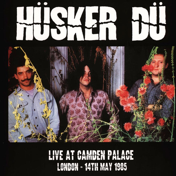 Hüsker Dü - Live At Camden Palace London 14th May 1985 | Suicidal Records (SUX285)