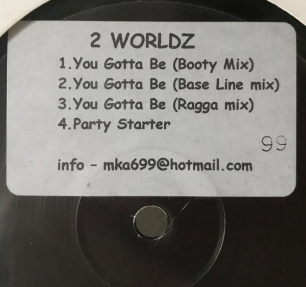 2 Worldz - You Gotta Be (Booty Mix) | Not On Label (none)