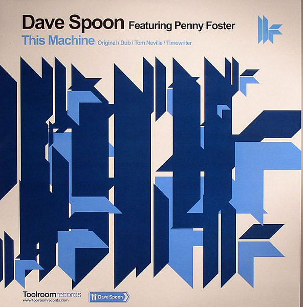 Dave Spoon Featuring Penny Foster - This Machine | Toolroom Records (TOOL025)