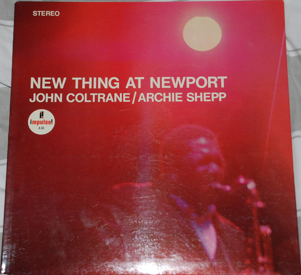 John Coltrane / Archie Shepp - New Thing At Newport | Impulse! (A-94)