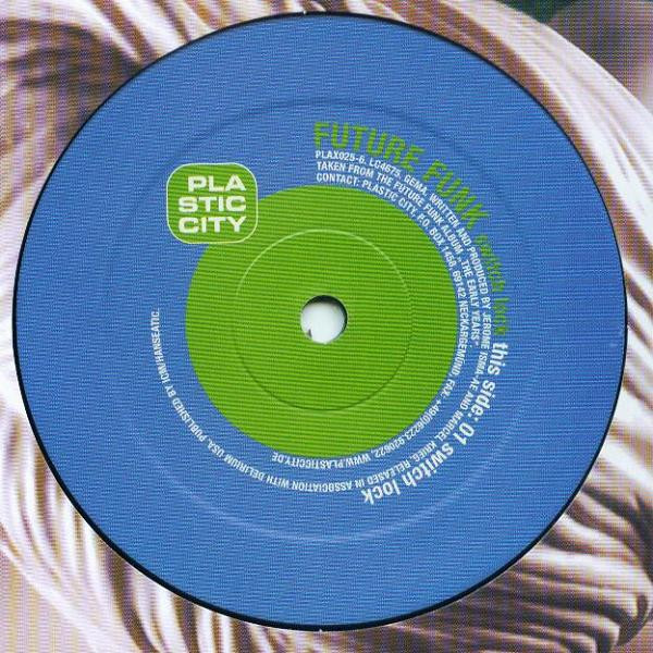 Future Funk - Switch Lock | Plastic City (PLAX025-6) Future Funk - Switch Lock | Plastic City (PLAX025-6)