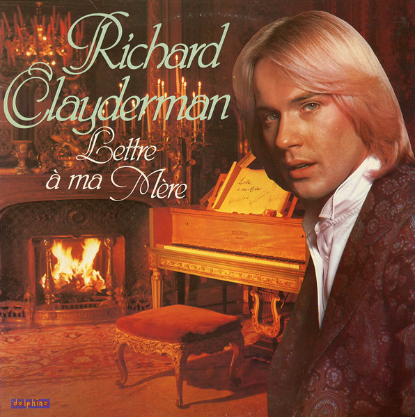 Richard Clayderman - Lettre À Ma Mère | Delphine (700 040) Richard Clayderman - Lettre À Ma Mère | Delphine (700 040)