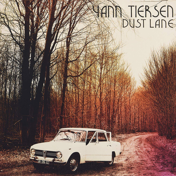 Yann Tiersen - Dust Lane | Mute (STUMM324) Yann Tiersen - Dust Lane | Mute (STUMM324)