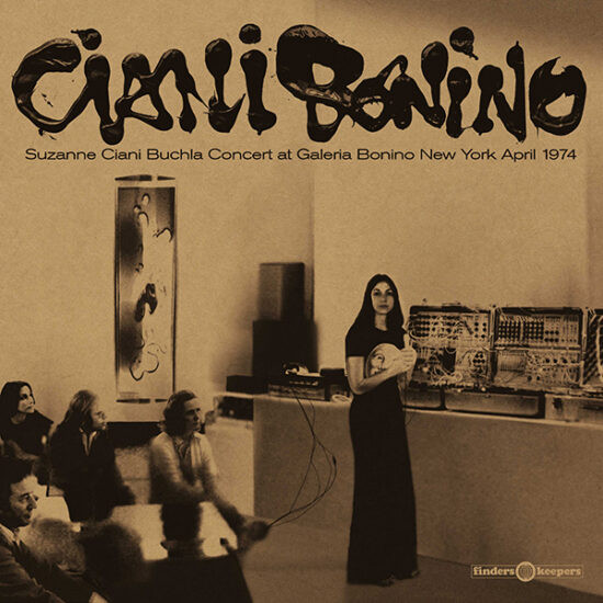 Suzanne Ciani - Buchla Concert At Galeria Bonino New York April 1974 | Finders Keepers Records (FKR-118LP) Suzanne Ciani - Buchla Concert At Galeria Bonino New York April 1974 | Finders Keepers Records (FKR-118LP)