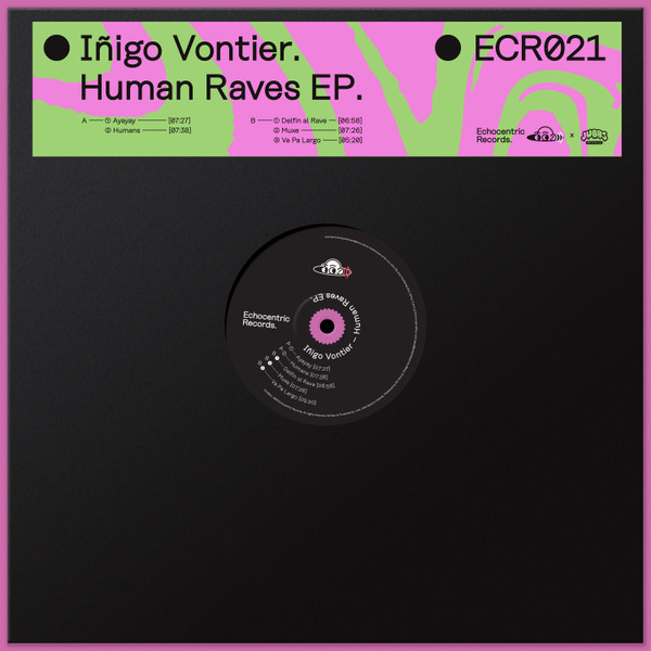 Iñigo Vontier - Human Raves EP | Echocentric Records (ECR021) - main Iñigo Vontier - Human Raves EP | Echocentric Records (ECR021) - main