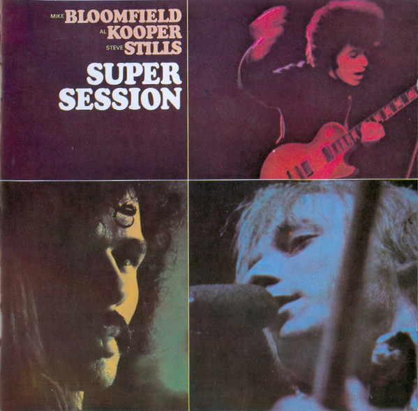 Mike Bloomfield , Al Kooper , Stephen Stills - Super Session | Columbia (462528 2) - main