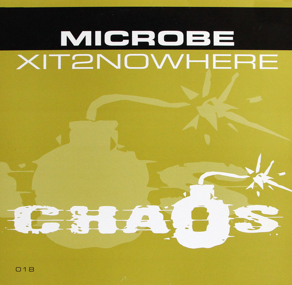 Microbe - Xit2Nowhere | Chaos Records (CHAOS 018-12)