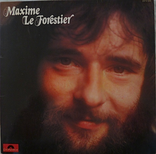 Maxime Le Forestier - Maxime Le Forestier | Polydor (2473 025) - main Maxime Le Forestier - Maxime Le Forestier | Polydor (2473 025) - main