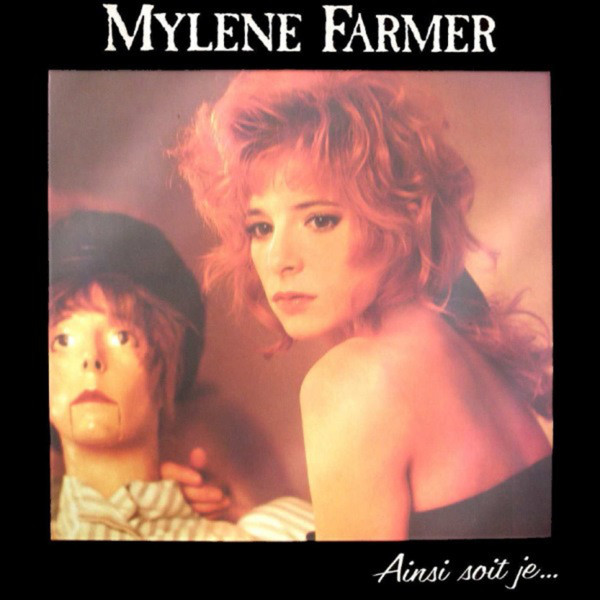 Mylène Farmer - Ainsi Soit Je... | Polydor (835 564-1)