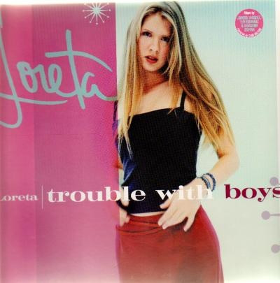 Loreta - Trouble With Boys | Club Culture (8573-81760-0) Loreta - Trouble With Boys | Club Culture (8573-81760-0)