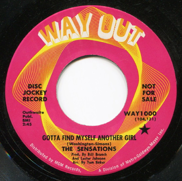 The Sensations - Gotta Find Myself Another Girl / Lonely World | Way Out (WAY1000) - main