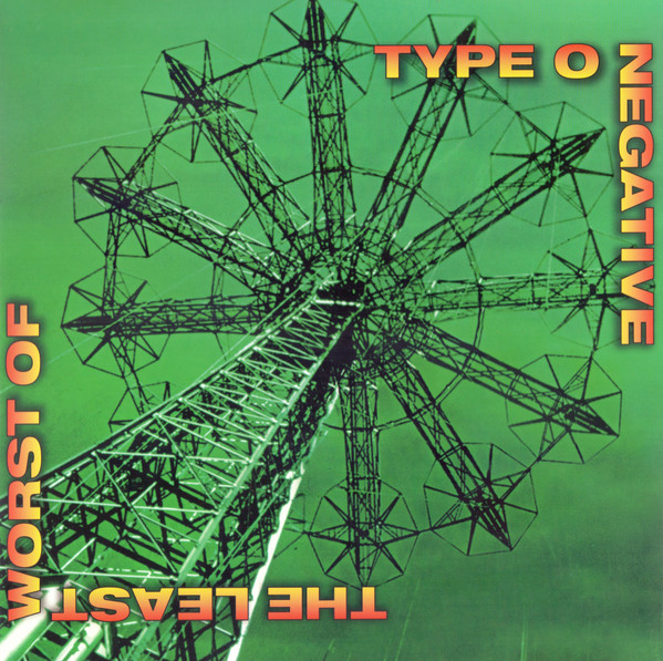 Type O Negative - The Least Worst Of | Roadrunner Records (R1 185102 / 081227809515)