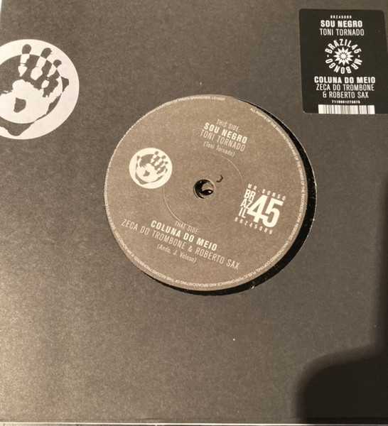 Toni Tornado / Zeca Do Trombone & Roberto Sax - Sou Negro / Coluna Do Meio | Mr Bongo (BRZ45 086)