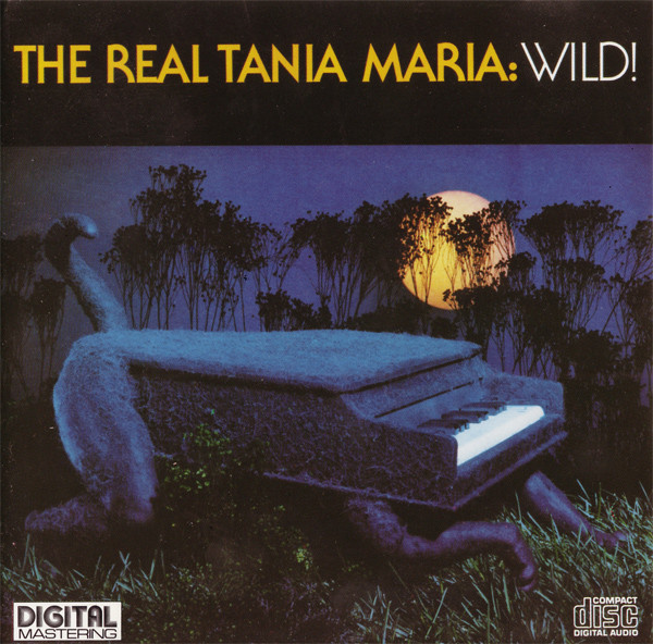 Tania Maria - The Real Tania Maria: Wild! | Concord Jazz (CCD 4264)