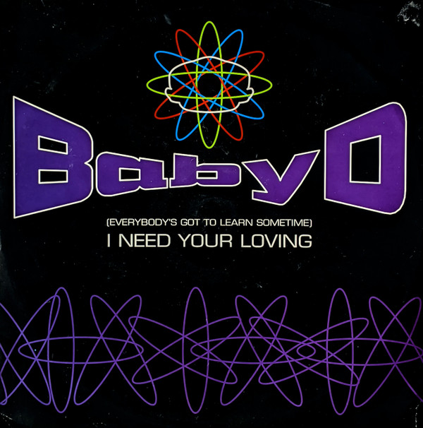Baby D - (Everybody's Got To Learn Sometime) I Need Your Loving | Systematic (SYSX 11) - main