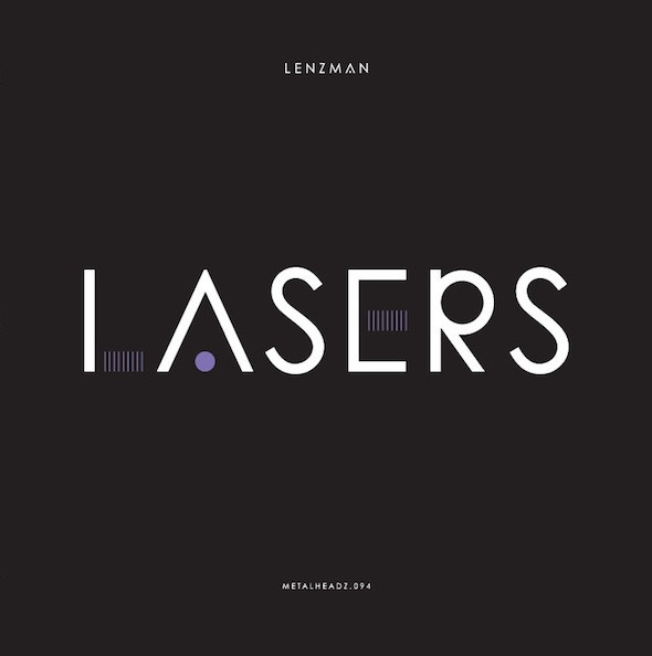 Lenzman - Lasers / Broken Dreams | Metalheadz (METH 094)