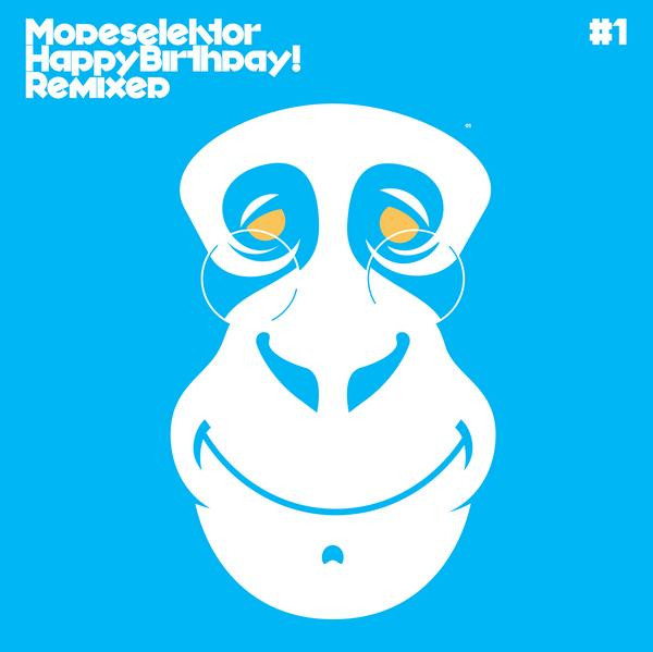 Modeselektor - Happy Birthday! Remixed #1 | BPitch Control (Bpc174) - main Modeselektor - Happy Birthday! Remixed #1 | BPitch Control (Bpc174) - main