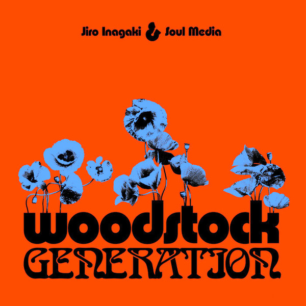 Jiro Inagaki & Soul Media - Woodstock Generation | Cinedelic Records (CNLP66) Jiro Inagaki & Soul Media - Woodstock Generation | Cinedelic Records (CNLP66)