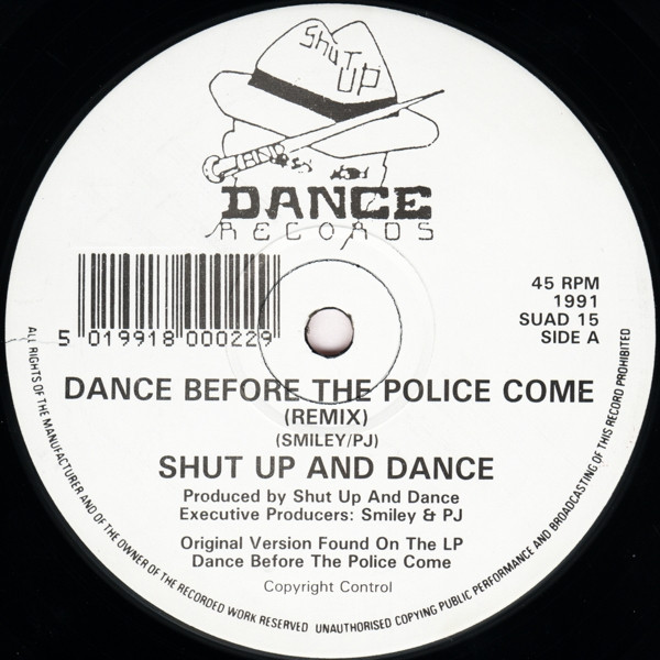 Shut Up & Dance - Dance Before The Police Come (Remix) | Shut Up And Dance Records (SUAD 15)