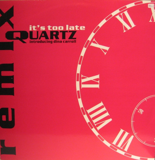 Quartz Introducing Dina Carroll - It's Too Late (Remix) | Mercury (ITMR 312)