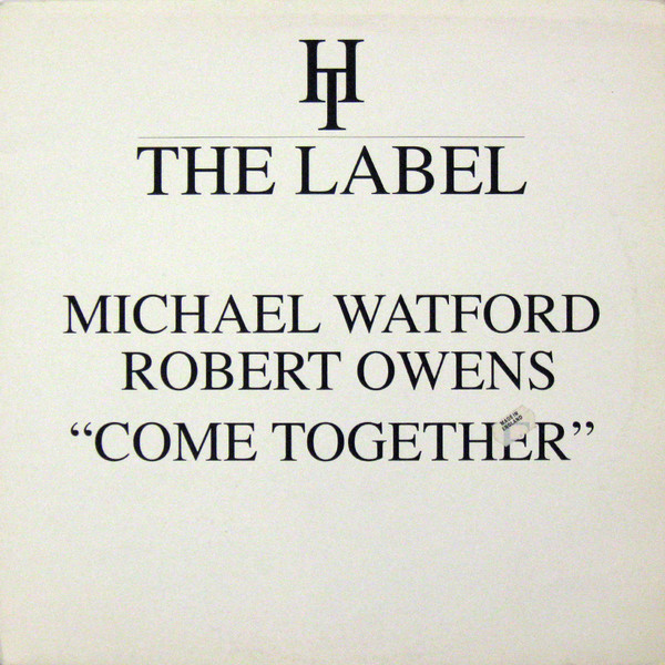 Michael Watford & Robert Owens - Come Together | Hard Times The Label (HT 003) - main