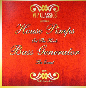 House Pimps / Bass Generator - Get The Hook / The Event | VIP Classics (VIPCLASSICS-1028)