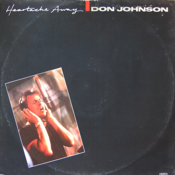 Don Johnson - Heartache Away | Epic (650203 6)