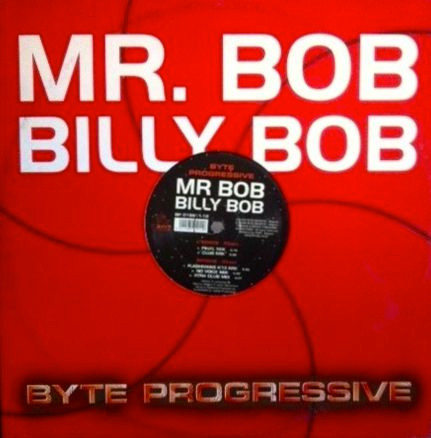 Mr. Bob - Billy Bob | Byte Progressive (BP 019911-12)