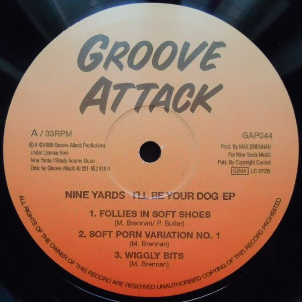 Nine Yards - I'll Be Your Dog | Groove Attack Productions (GAP 044)